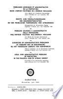 Problèmes juridiques et administratifs de la protection dans l'emploi pacifique de l'énergie nucléaire; actes officiels de la conférence internationale tenue à Bruxelles du 5 au 8 septembre 1960