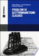 Problemi di elettromagnetismo classico