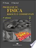 Problemi di fisica 2 risolti e commentati