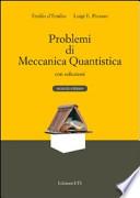 Problemi di meccanica quantistica con soluzioni