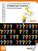 Problemi per crescere. Matematica senza paura