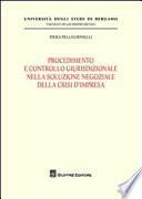 Procedimento e controllo giurisdizionale nella soluzione negoziale della crisi d'impresa