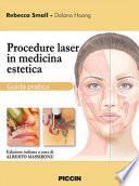 Procedure laser in medicina estetica. Guida pratica