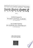 Proceedings of the Commission Internationale D'histoire Ecclésiastique Comparée, Lublin, 1996: Christianity in East Central Europe : late Middle Ages