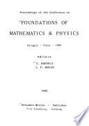 Proceedings of the Conference on Foundations of Mathematics & Physics, Perugia, Italy, 1989