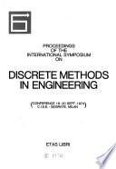 Proceedings of the International Symposium on Discrete Methods in Engineering