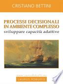 Processi decisionali in ambiente complesso