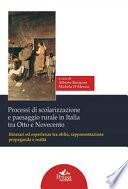 Processi di scolarizzazione e paesaggio rurale in Italia tra Otto e Novecento. Itinerari ed esperienze tra oblio, rappresentazione, propaganda e realtà