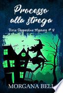 Processo alla strega (Trixie Pepperdine Mystery, #8)