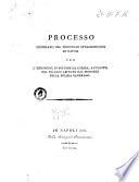 Processo compilato nel tribunale straordinario di Napoli per l'esplosione di polvere da guerra, avvenuta nel palazzo abitato dal ministro della Polizia Generale