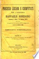 Processo Luciani e coimputati per l'assassinio di Raffaele Sonzogno commesso in Roma il 6 febbraio 1875, dibattutosi nei giorni 18 ottobre 1875 e seguenti davanti alle Assisse di Roma