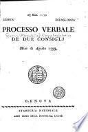 Processo verbale de'due consiglj ...