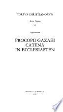 Procopii Gazaei Catena in Ecclesiasten, necnon Psevdochrysostomi Commentarivs in evndem Ecclesiasten