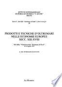 Prodotti e tecniche d'oltremare nelle economie europee secc. XIII-XVIII