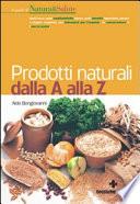 Prodotti naturali dalla A alla Z