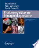 Produrre ed elaborare immagini diagnostiche