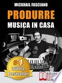 Produrre Musica In Casa