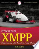 Professional XMPP Programming with JavaScript and jQuery