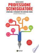 Professione sceneggiatore. Strutture e strumenti per scrivere storie. Ediz. ampliata