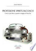 Professione Spiritualcoach - Gesù è più felice quando viaggia in Porsche