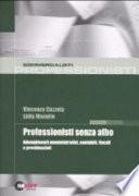 Professionisti senza albo. Adempimenti amministrativi, contabili, fiscali e previdenziali