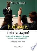 Professore, dietro la lavagna!