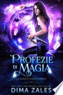 Profezie di Magia (La serie di Sasha Urban Vol. 6)