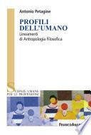 Profili dell'umano. Lineamenti di Antropologia Filosofica