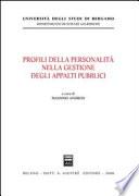 Profili della personalità nella gestione degli appalti pubblici