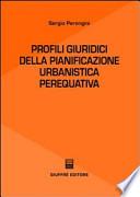 Profili giuridici della pianificazione urbanistica perequativa