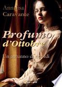 Profumo d'Ottobre. Un autunno di ricordi