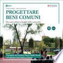 Progettare beni comuni. Da vuoti urbani a luoghi della comunità