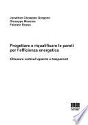 Progettare e riqualificare le pareti per l'efficienza energetica. Chiusure verticali opache e trasparenti
