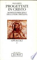Progettati in Cristo