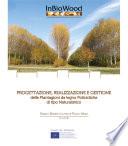 PROGETTAZIONE, REALIZZAZIONE E GESTIONE delle Piantagioni da legno Policicliche di tipo Naturalistico