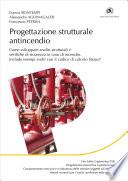 Progettazione strutturale antincendio - Come sviluppare analisi strutturali e verifiche di sicurezza in caso di incendio - Include esempi svolti con il codice di calcolo Straus7