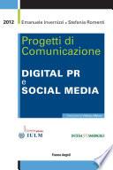 Progetti di comunicazione. Digital PR e social media