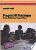 Progetti di psicologia. Scuola, professione, esame di Stato