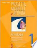 Progetti, modelli e attività. Per la Scuola media