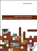 Progetti urbani in partenariato. Studi di fattibilità e piano economico finanziario. Con CD-ROM