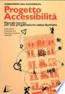 Progetto accessibilità. Manuale tecnico per una progettazione senza barriere