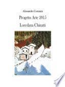 Progetto Arte 2015 - Loredana Chinatti