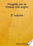 Progetto per la Chiesa che sogno 3° volume