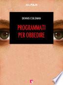 Programmati per obbedire
