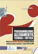 Programmazione, allenamento, tecnica e tattica nella pallavolo maschile di alto livello