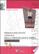 Programmazione annuale della preparazione fisica nella pallavolo. 74 sedute di allenamento