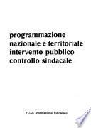 Programmazione nazionale e territoriale, intervento pubblico, controllo sindicale