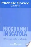 Programmi in scatola. Il format nella Tv globale