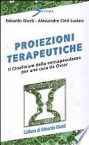 Proiezioni terapeutiche. Il cineforum della consapevolezza per una cura da Oscar
