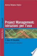 Project management: istruzioni per l'uso. Il libro di Osvaldo
